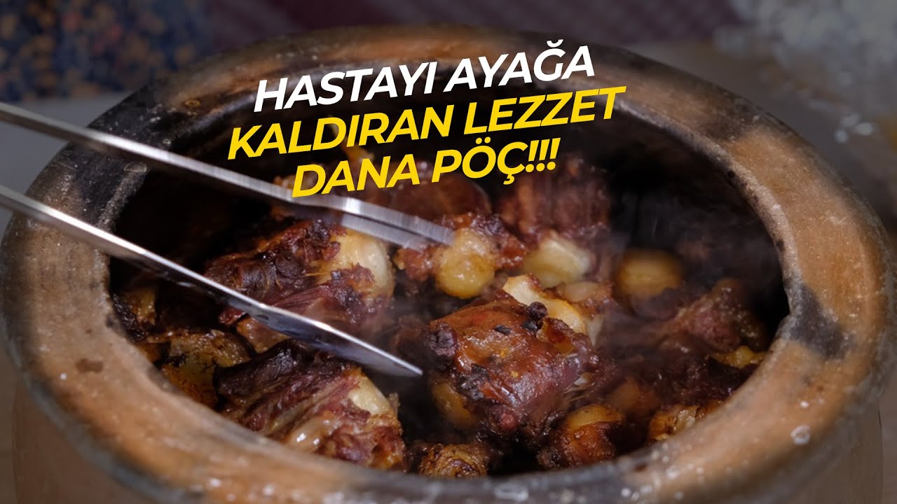 Hastayı Ayağa Kaldıran Lezzet! | Dana Pöç, Pöç Tandır, Pöç Kebabı