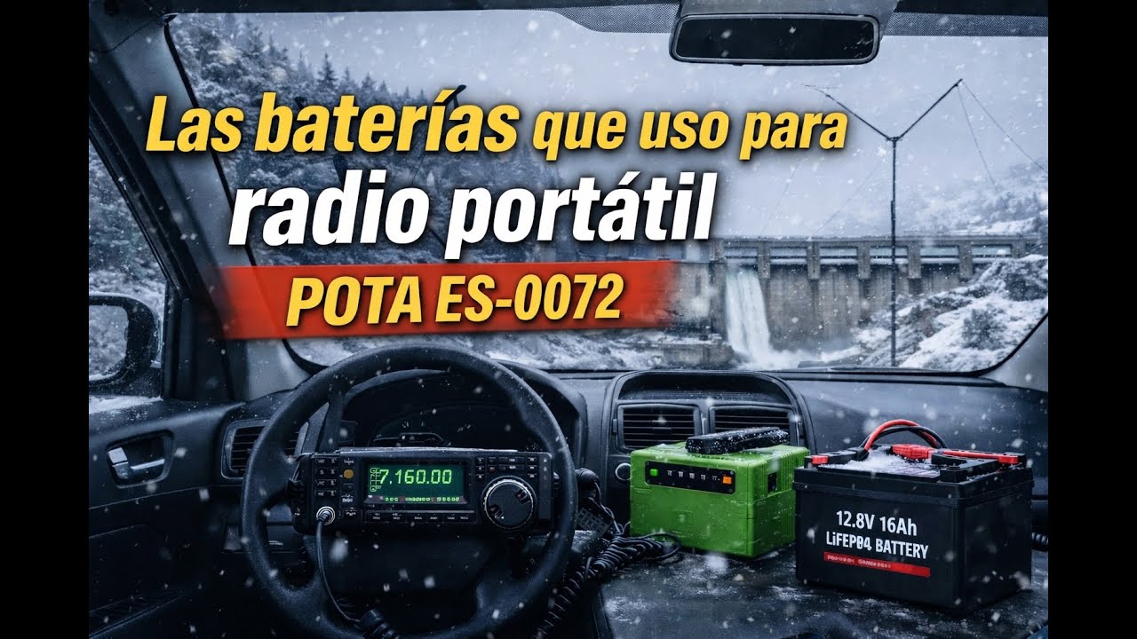 POTA Y SOTA Qué baterías uso en mis activaciones | ES-0072 Pontón Alto