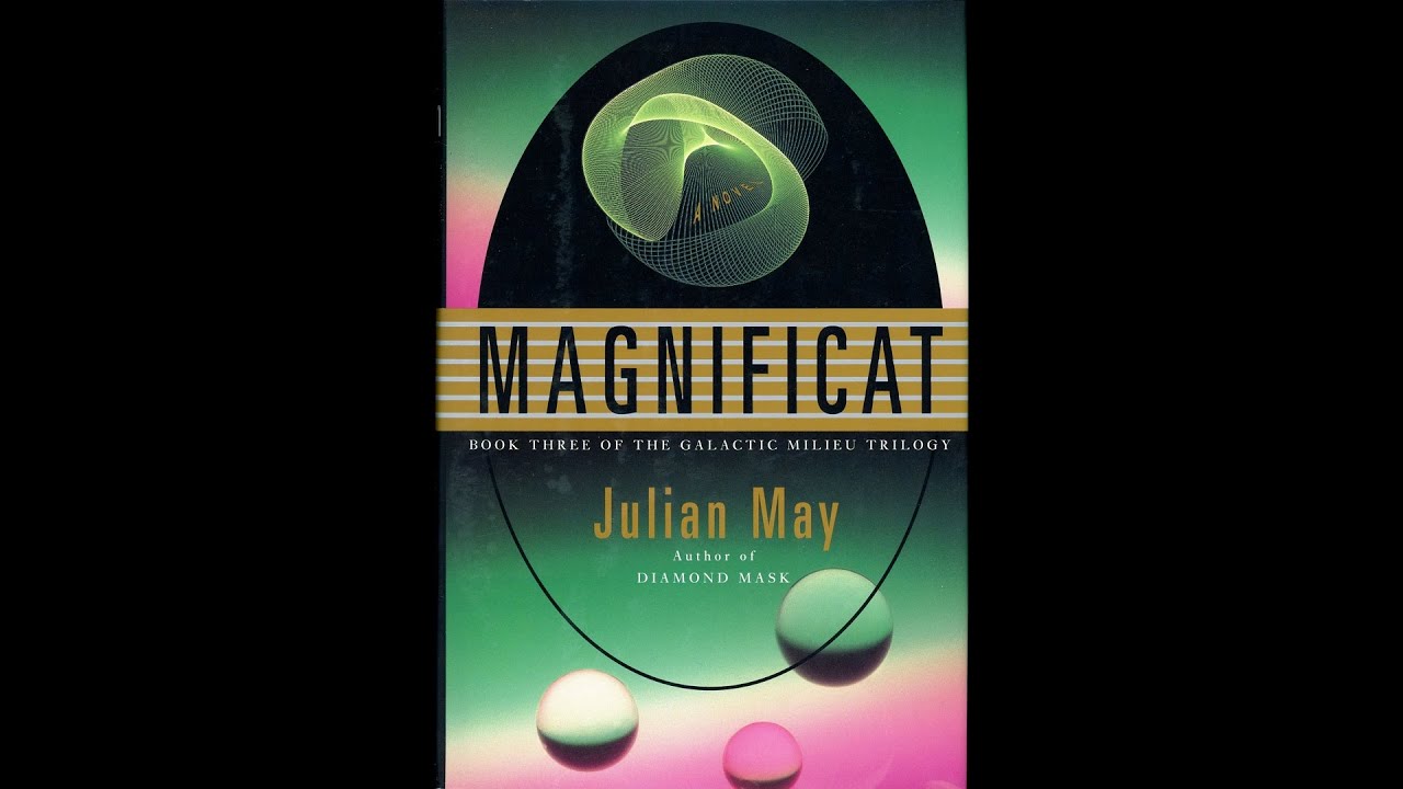 Magnificat [1/2] by Julian May (Roy Avers)