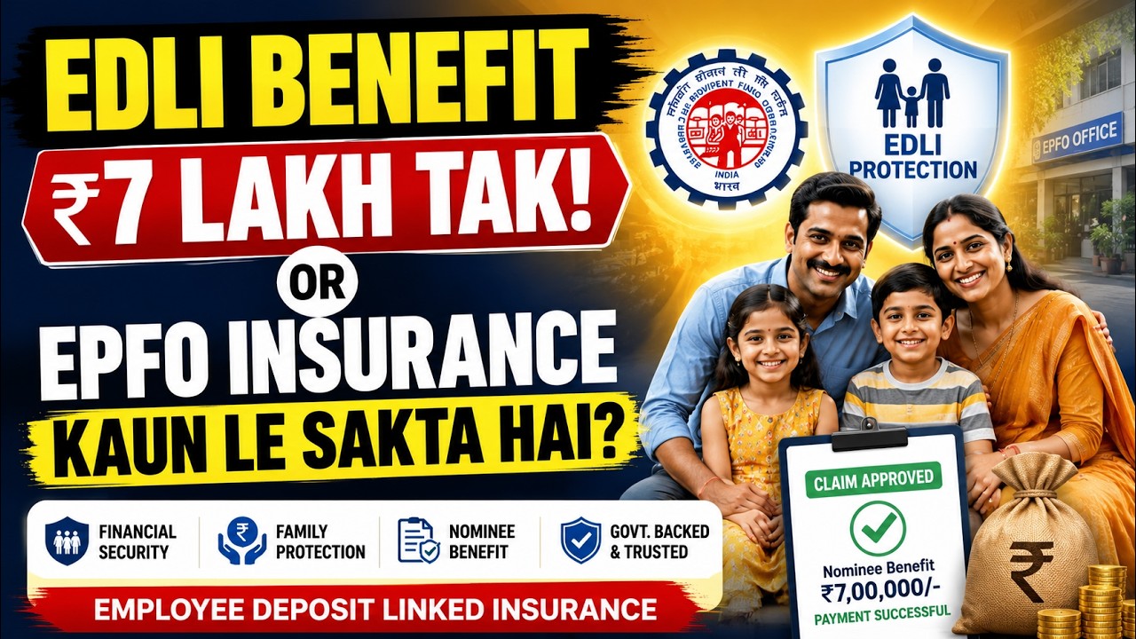 EDLI Benefit ₹7 Lakh Tak Kaise Milega? | EPFO Insurance Scheme Explained | Nominee Claim Process
