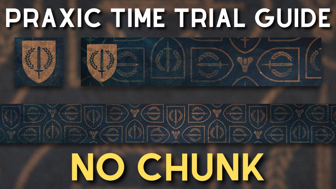 Praxic Time Trial Community Challenge Guide (NO Chunk & NO Eager Edge Required!)