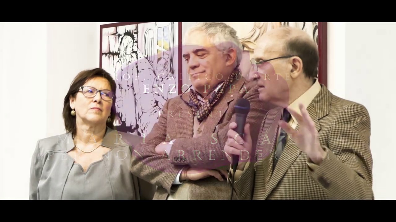 #pernonarrendersimai PROF. ENZO PAPA E LA PITTURA DI MARIA SCALIA Per non arrendersi mai | parte 2