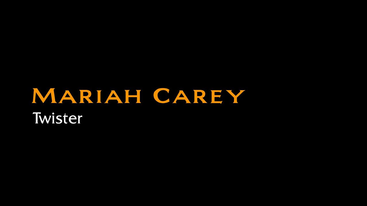 Mariah Carey - Twister (Sing-along by Pollyp)