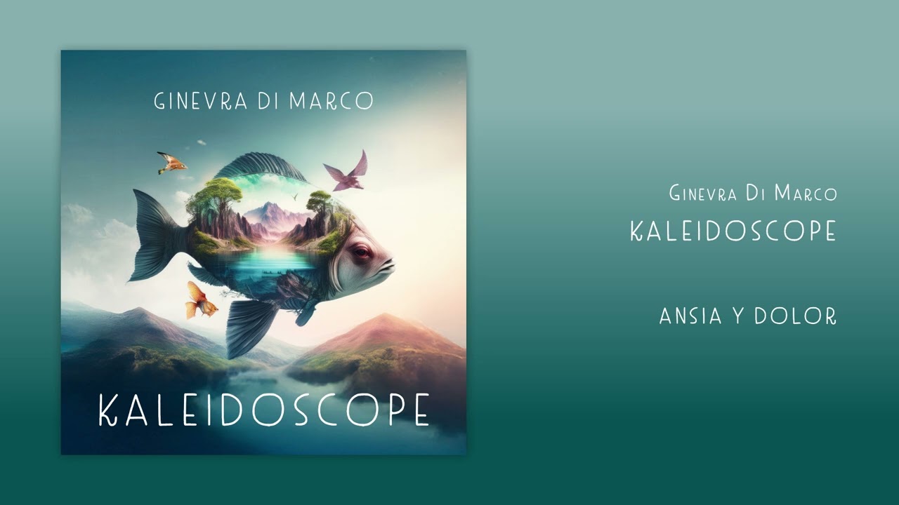 Ginevra Di Marco - KALEIDOSCOPE - Ansia y dolor - feat. Rachele Andrioli