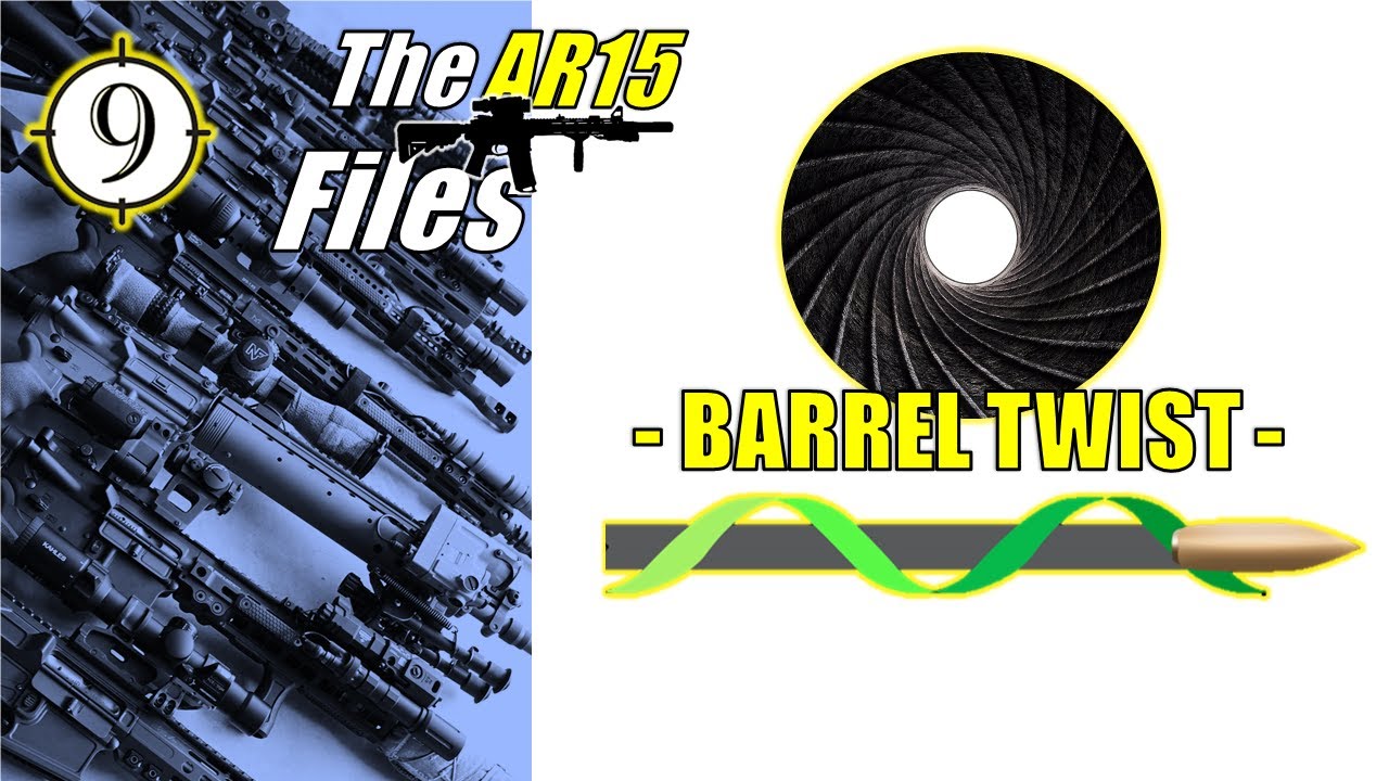 THE AR FILES | Choosing Barrel Twist and why WE SHOOT the 1:7