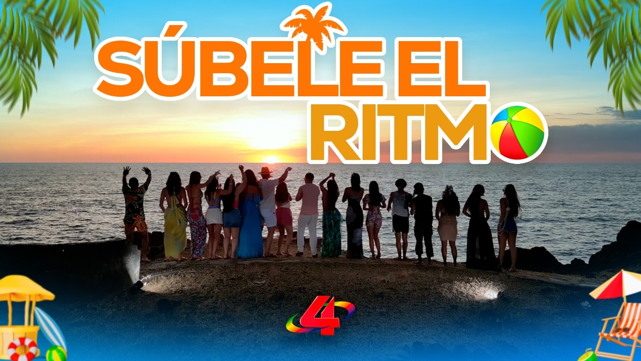 S&uacute;bele el Ritmo ☀️🔥 | Video Verano 2026 &ndash; Canal 4 La Mejor Televisi&oacute;n