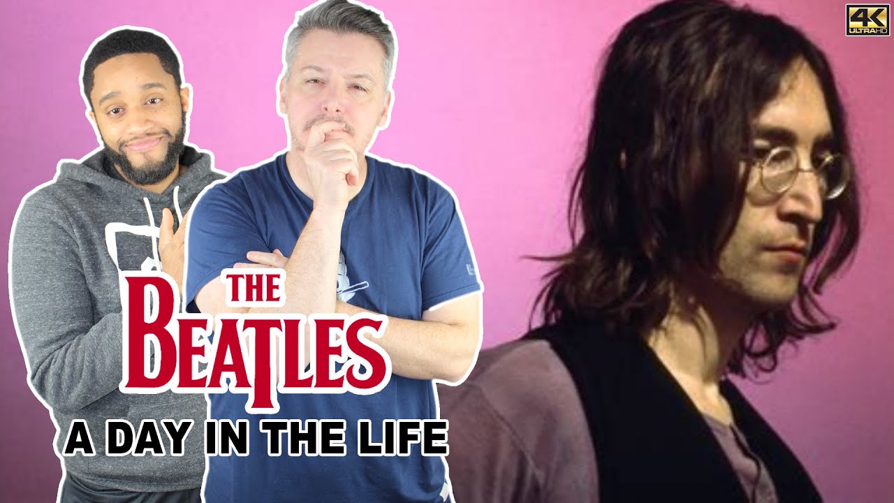 A Day In The Life by The Beatles [4K] | First Time Reaction!