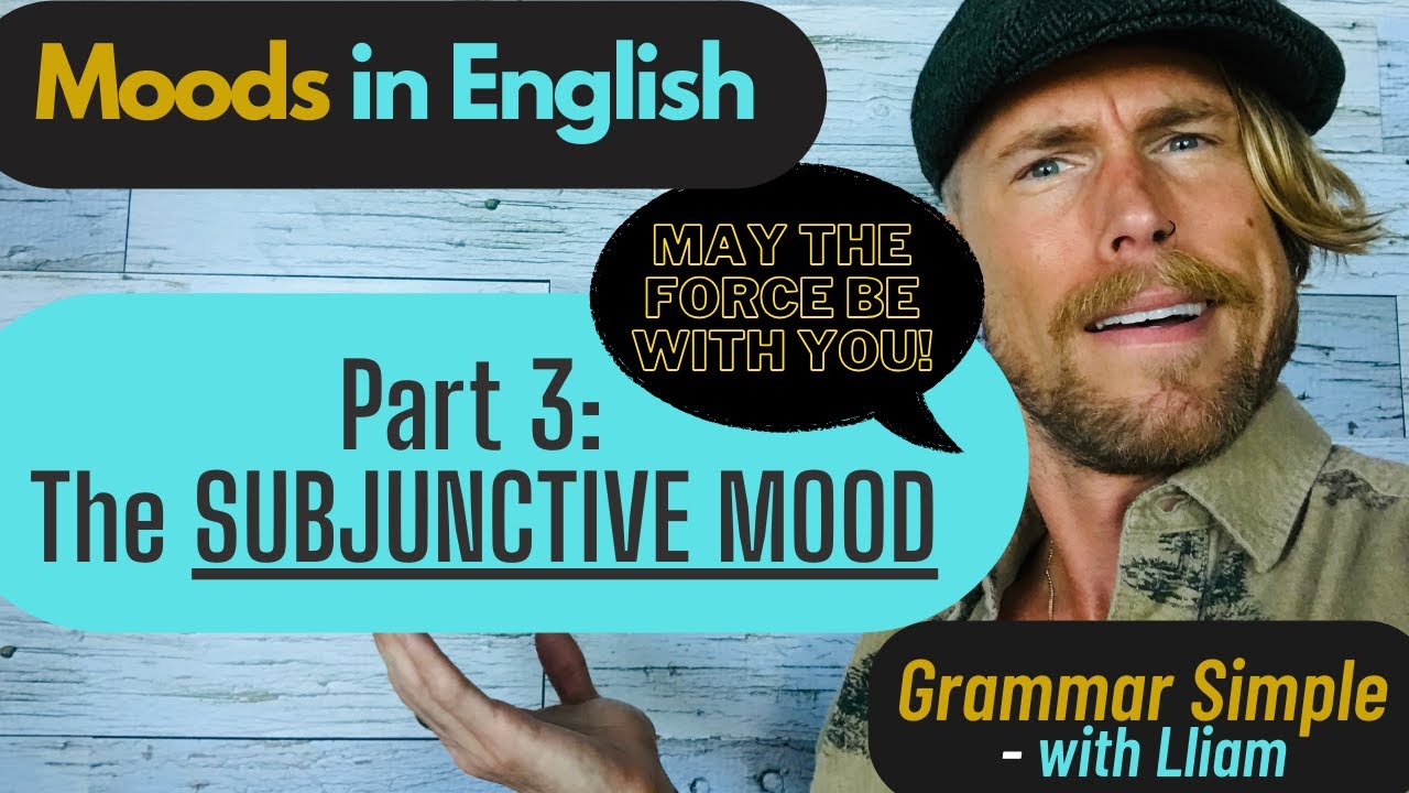 What is the SUBJUNCTIVE MOOD in English?