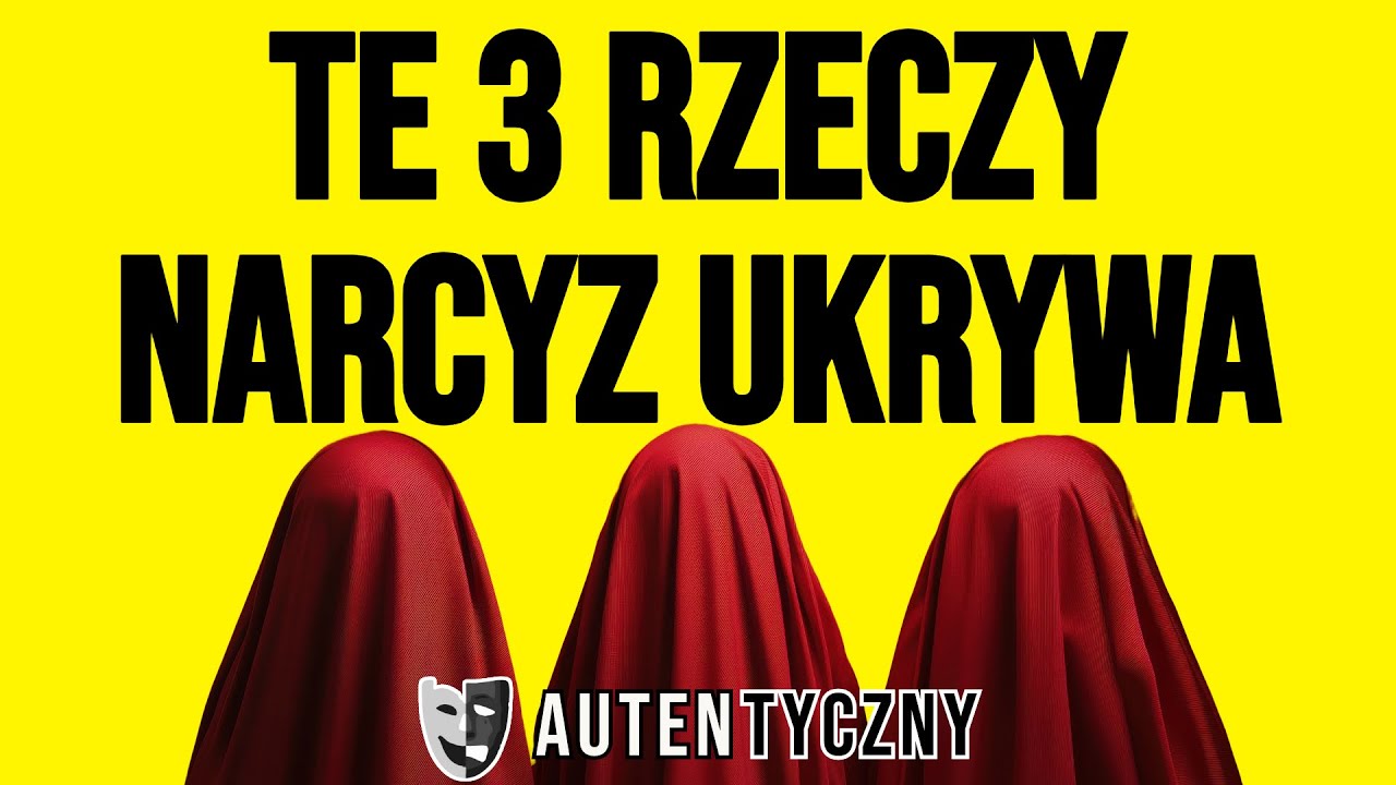 TE 3 RZECZY NARCYZ UKRYWA - NARCYSTYCZNE ZABURZENIE OSOBOWOŚCI #narcyz #psychopata