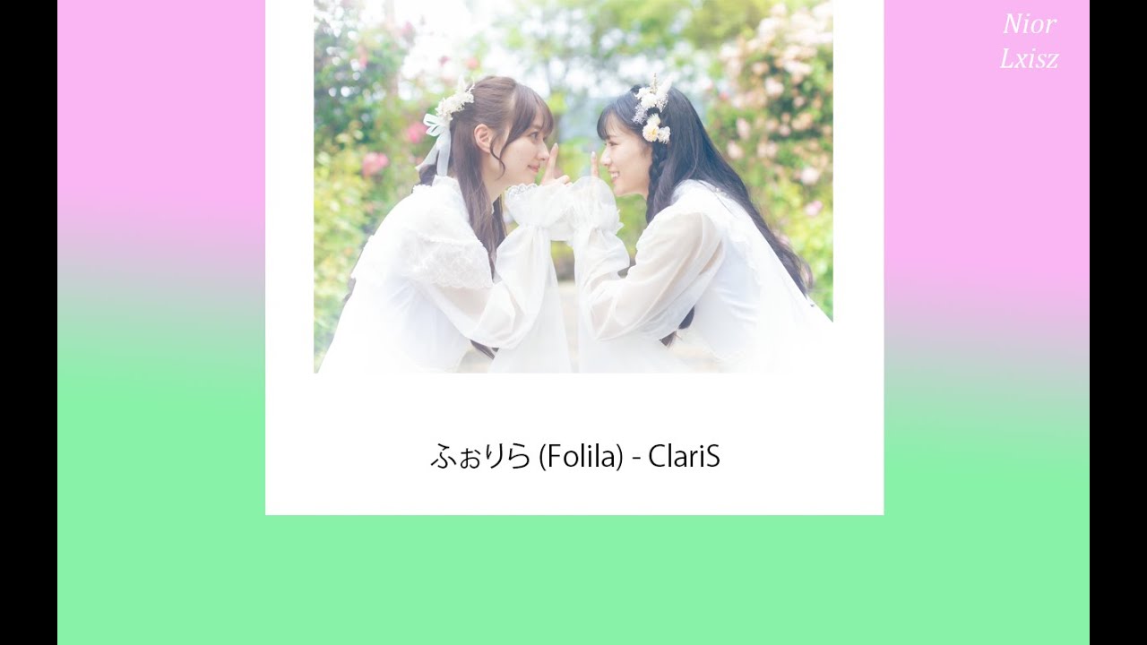 [NL Sub] Folila - ClariS Japanese | Romanji | Thai