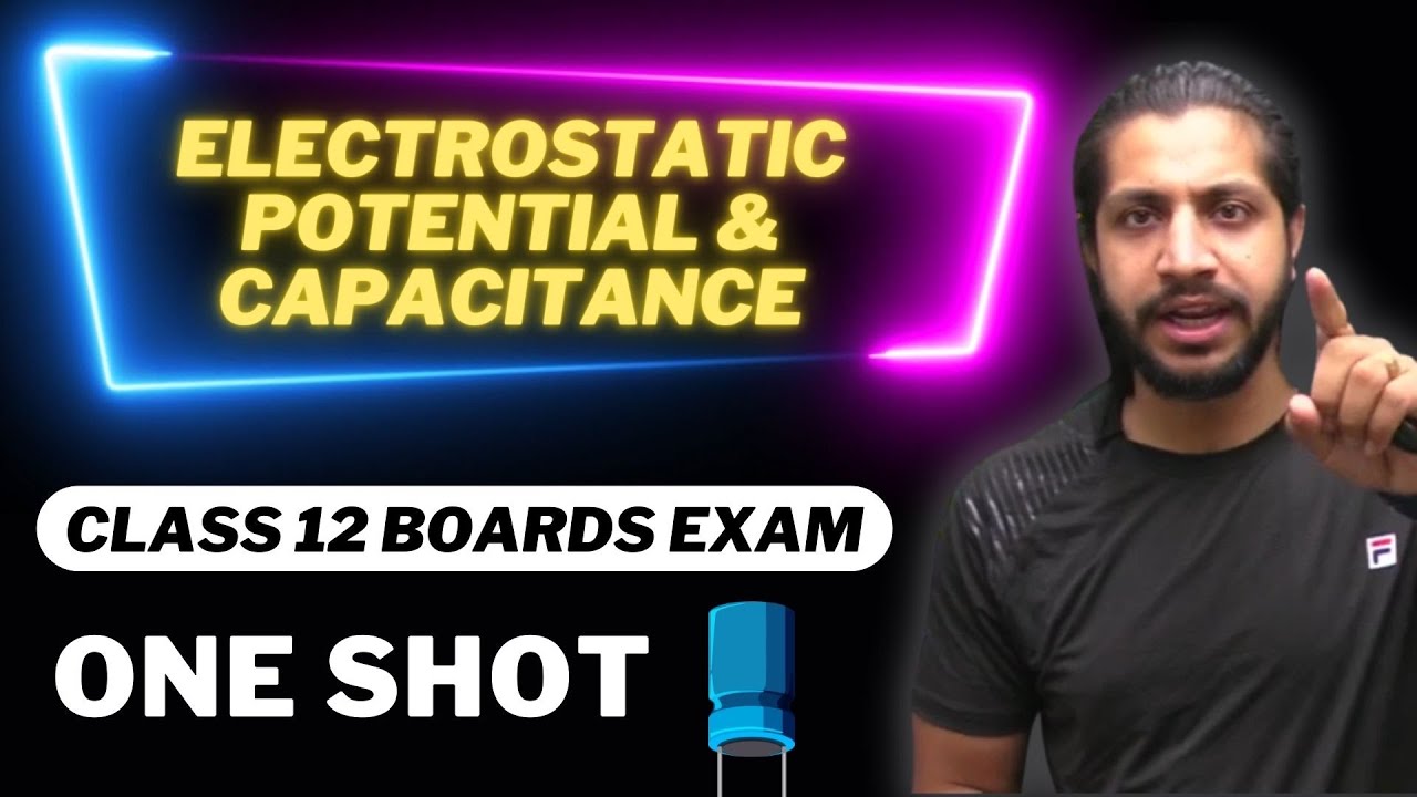 Class 12th Physics I Ch-02 One Shot I Electric Potential & Capacitance I Boards 2023 I Vinod Kumar
