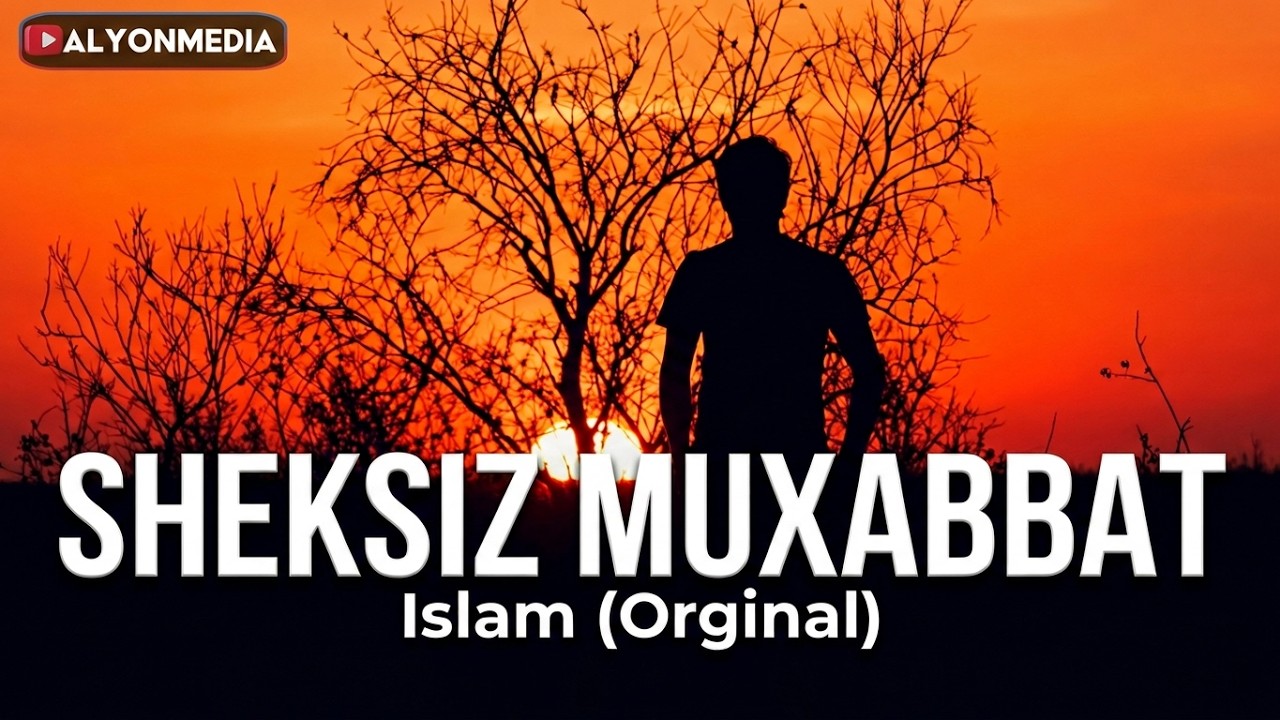 Islam - Sheksiz muxabbat | Ислам - Шексиз мухаббат (ARXIV KLIPLER)