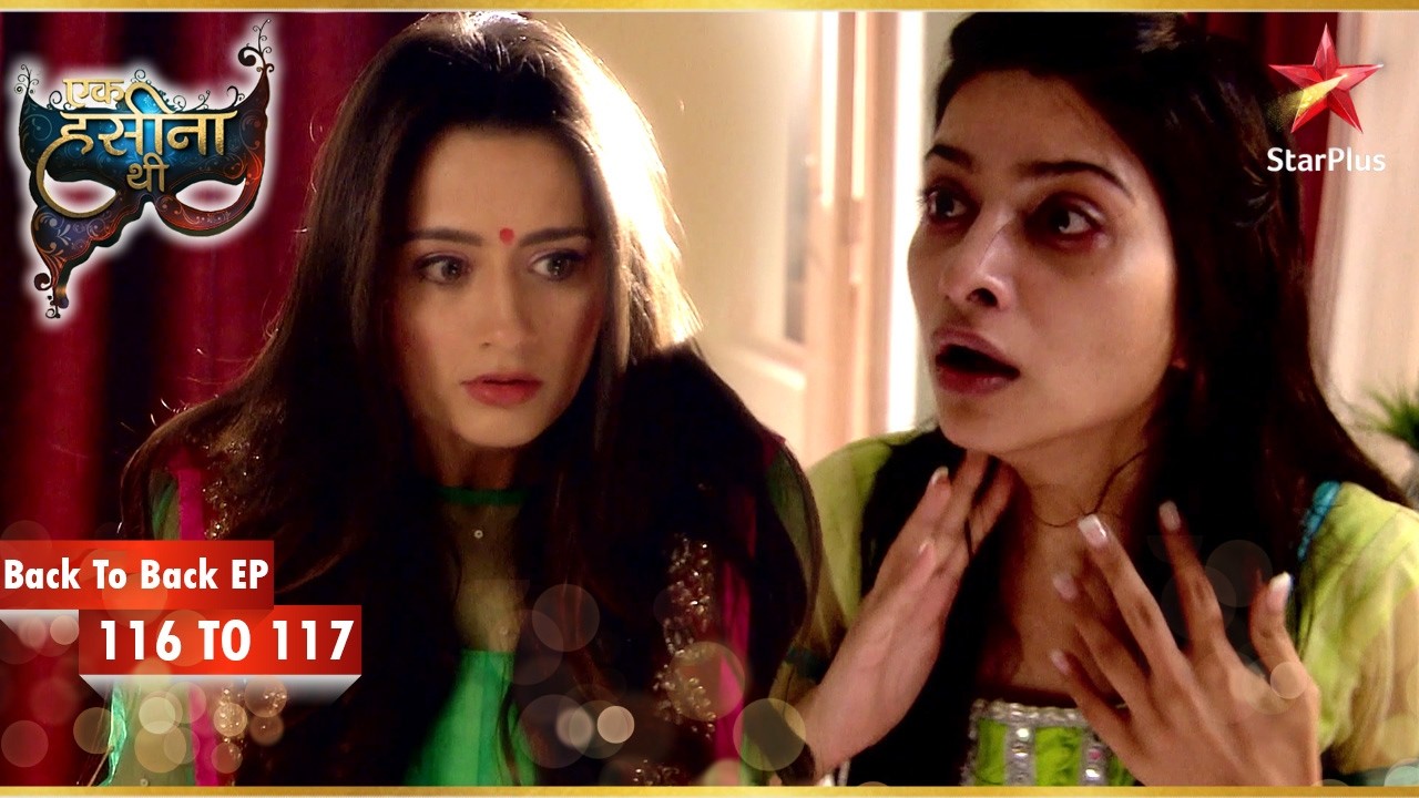 Durga Payal को शांत करने में असफल रही! | Episode 116-117 | Ek Hasina Thi