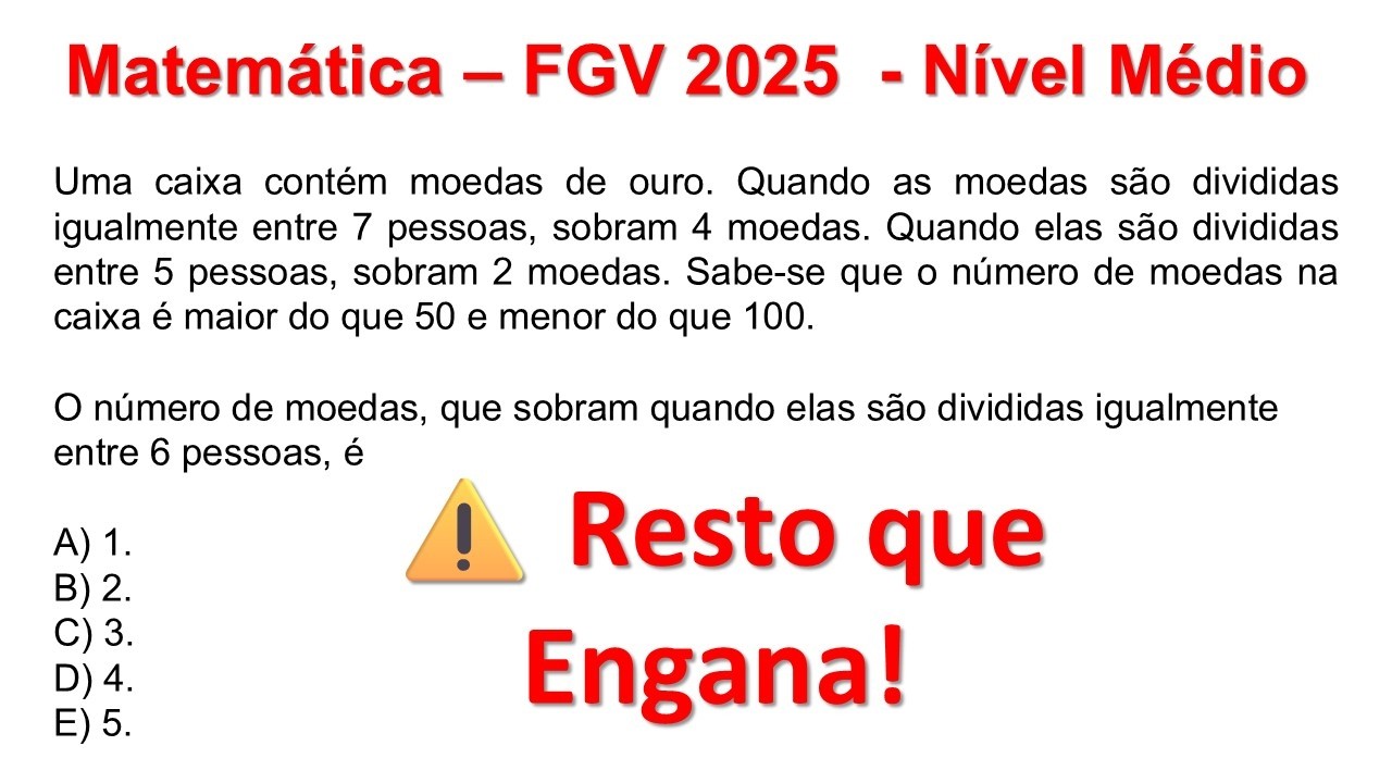 FGV 2025 Matemática Nível Médio: Problema de Divisão com Restos Resolvido