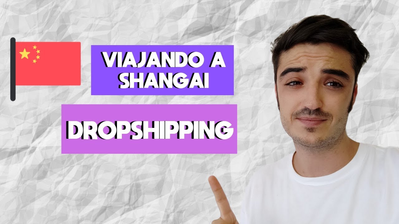 ¿Dropshipping con envíos de 5-7 días? 🚚 -  Viaje a Shanghai