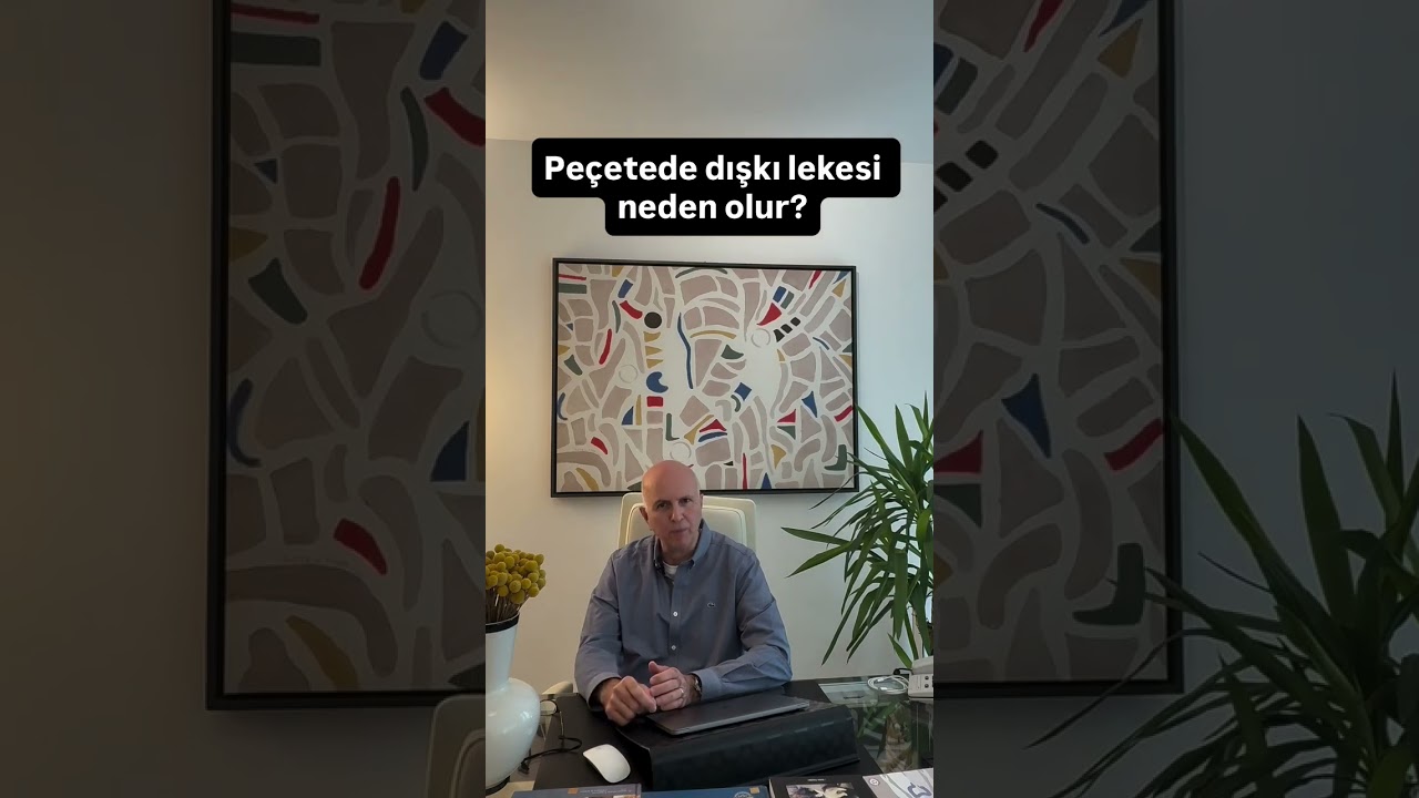 Pe&ccedil;etede Dışkı Lekesi Neden Olur? - Prof. Dr. Korhan Taviloğlu