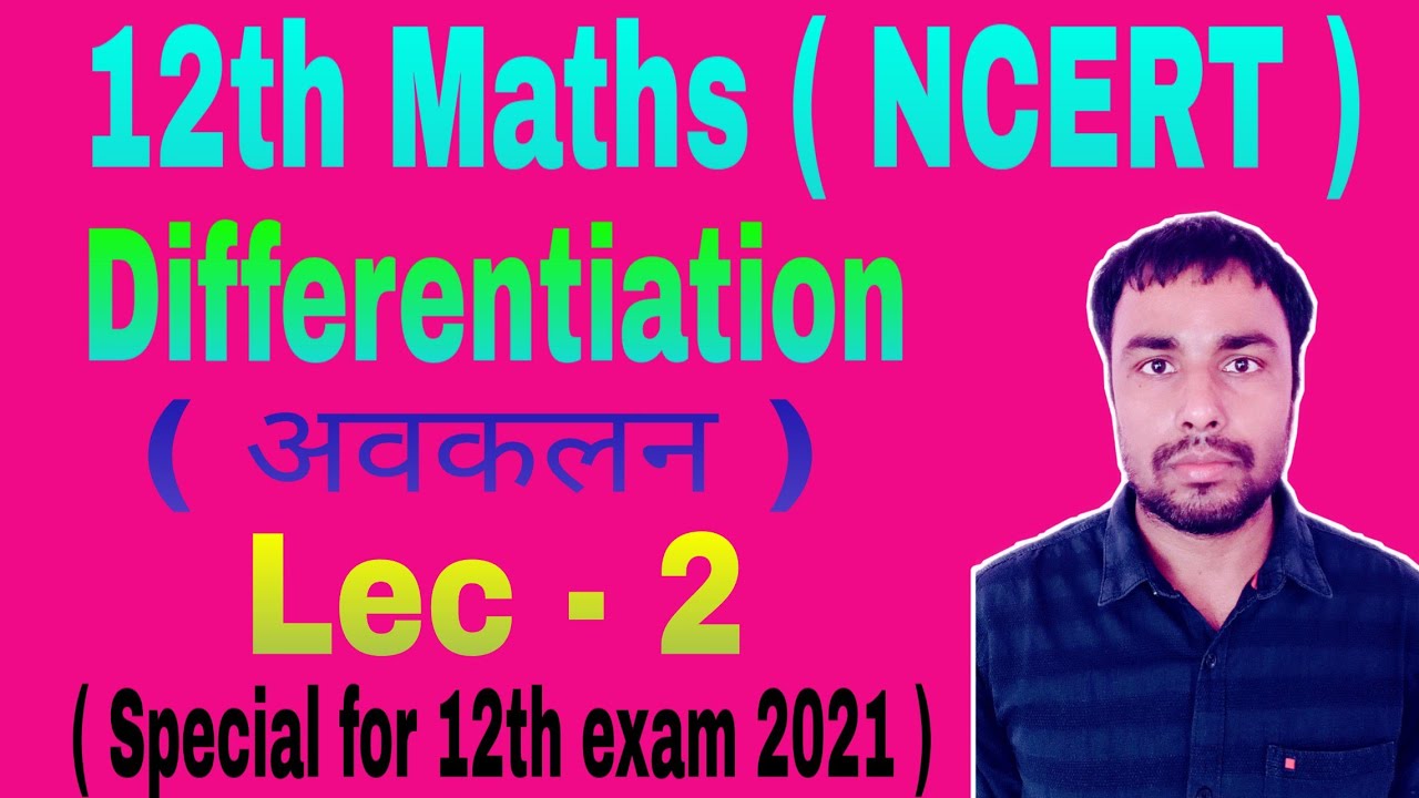 12th Maths ( NCERT ) || Differentiation || Lec - 2 || Chain Rule