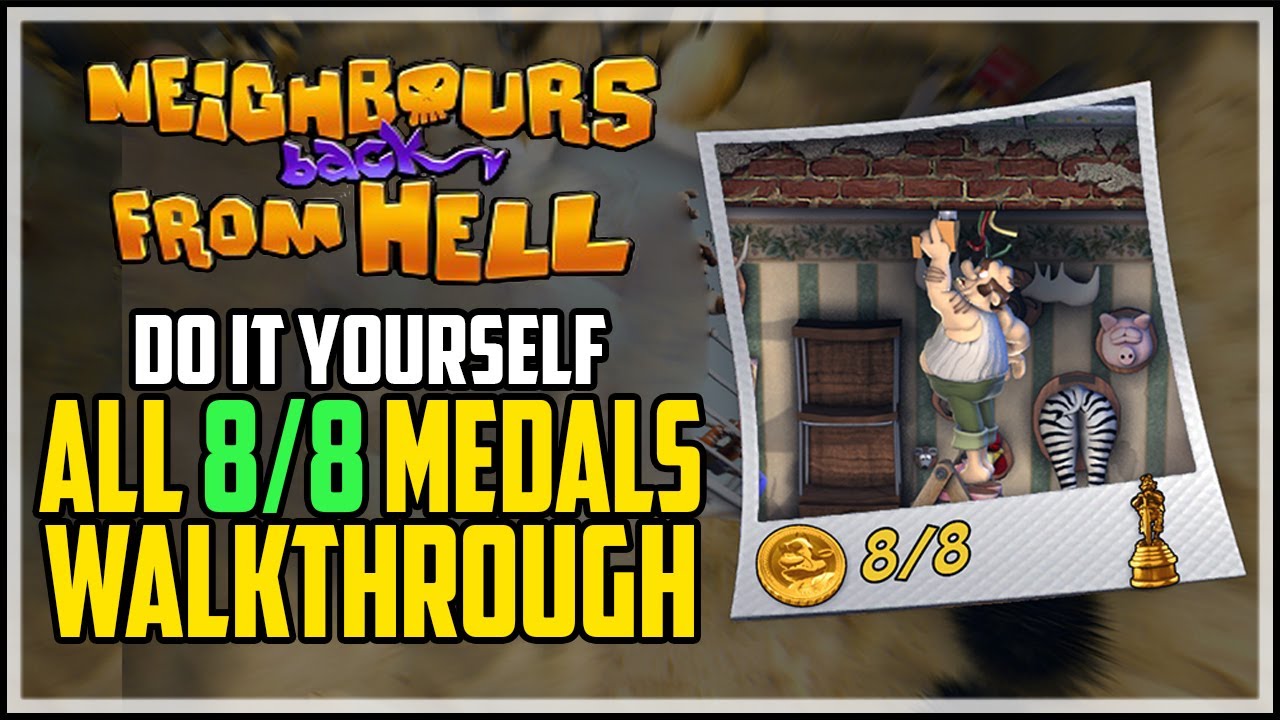 Neighbours Back From Hell - Do It Yourself - All Medals 100% Walkthrough