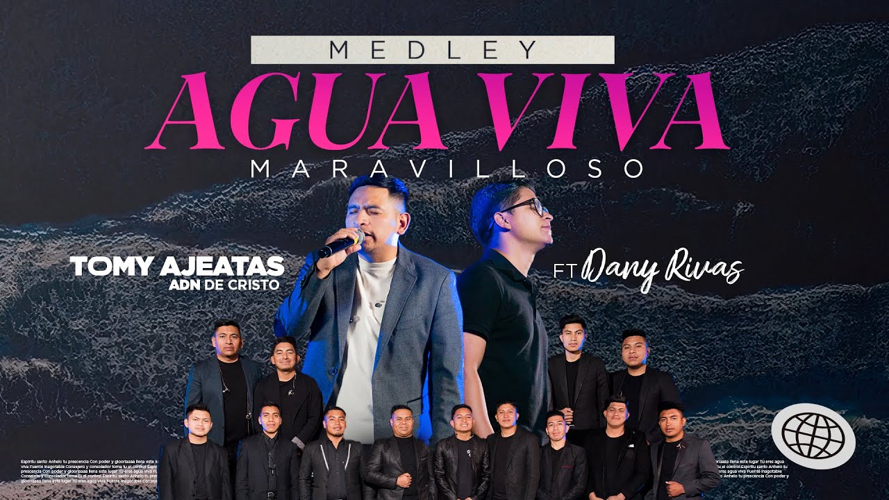 Medley Agua Viva - Maravilloso | Tomy Ajeataz (ADN de Cristo) Feat. @DanyRivasOficial  4K