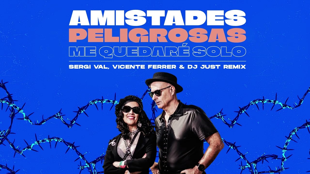 Remix 2025 @AmistadesPeligrosas  - Me Quedaré Solo (Sergi Val, Vicente Ferrer & DJ Just Remix) 90's