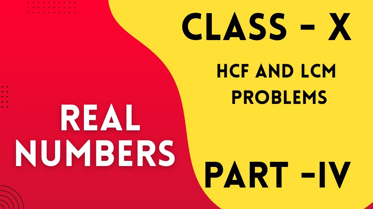 Real Numbers Part - IV