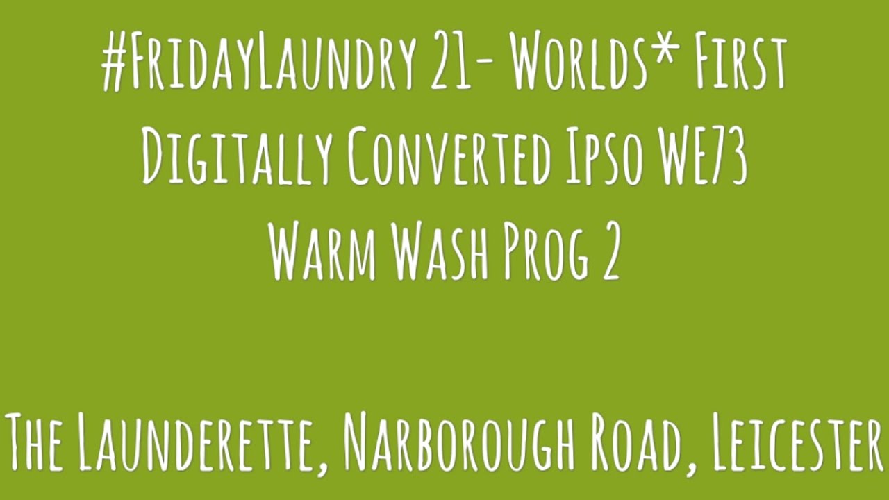 #FridayLaundry 21 - A World First “Upgrade” of Ipso WE73 to Digital - Warm  - Launderette Laundromat