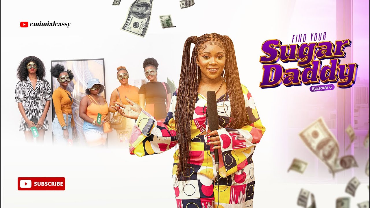 (EPISODE 15)FIND YOUR SUGAR DADDY ON THE SUGAR SHOW