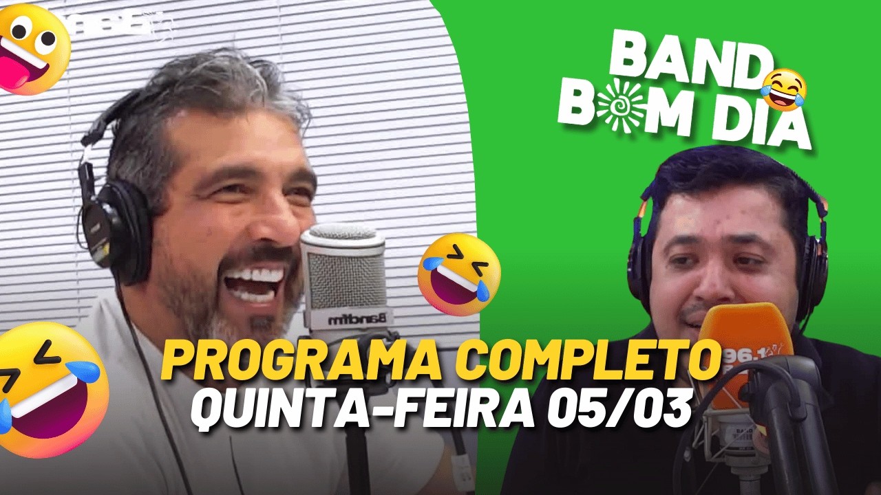 Podcast do Band Bom Dia - PROGRAMA COMPLETO quinta-feira (05/03) Tadeu Correia e Emerson França