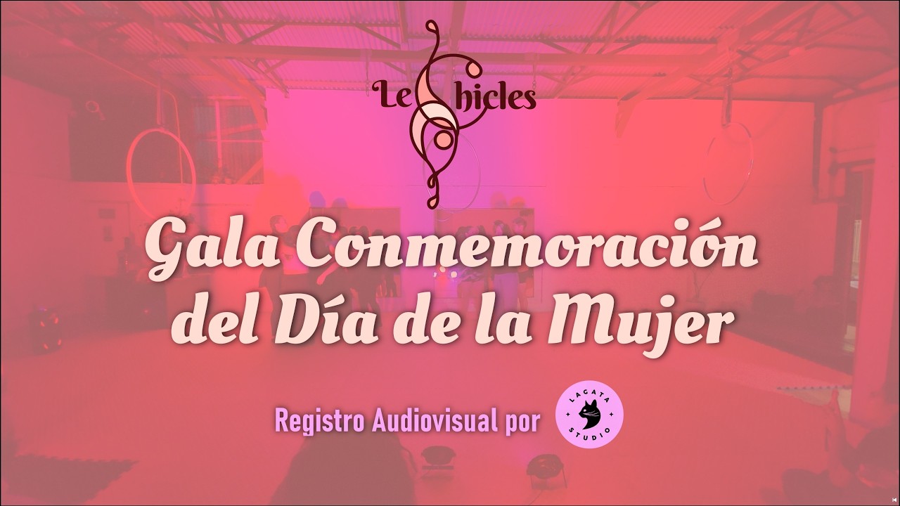 Le Chicles 🤸🏻‍♀️🤸🏻‍♀️ Conmemoración Día de la Mujer 💜 @Lagatastudio 🐈