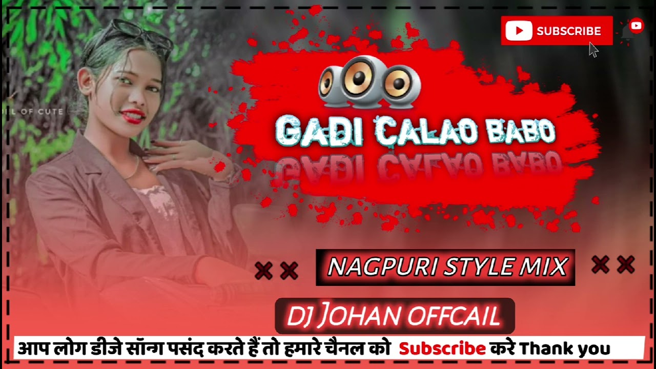 gadi calao babu solo nagpuri song dj remix Johan lodhai jate ❣️🫵🤦