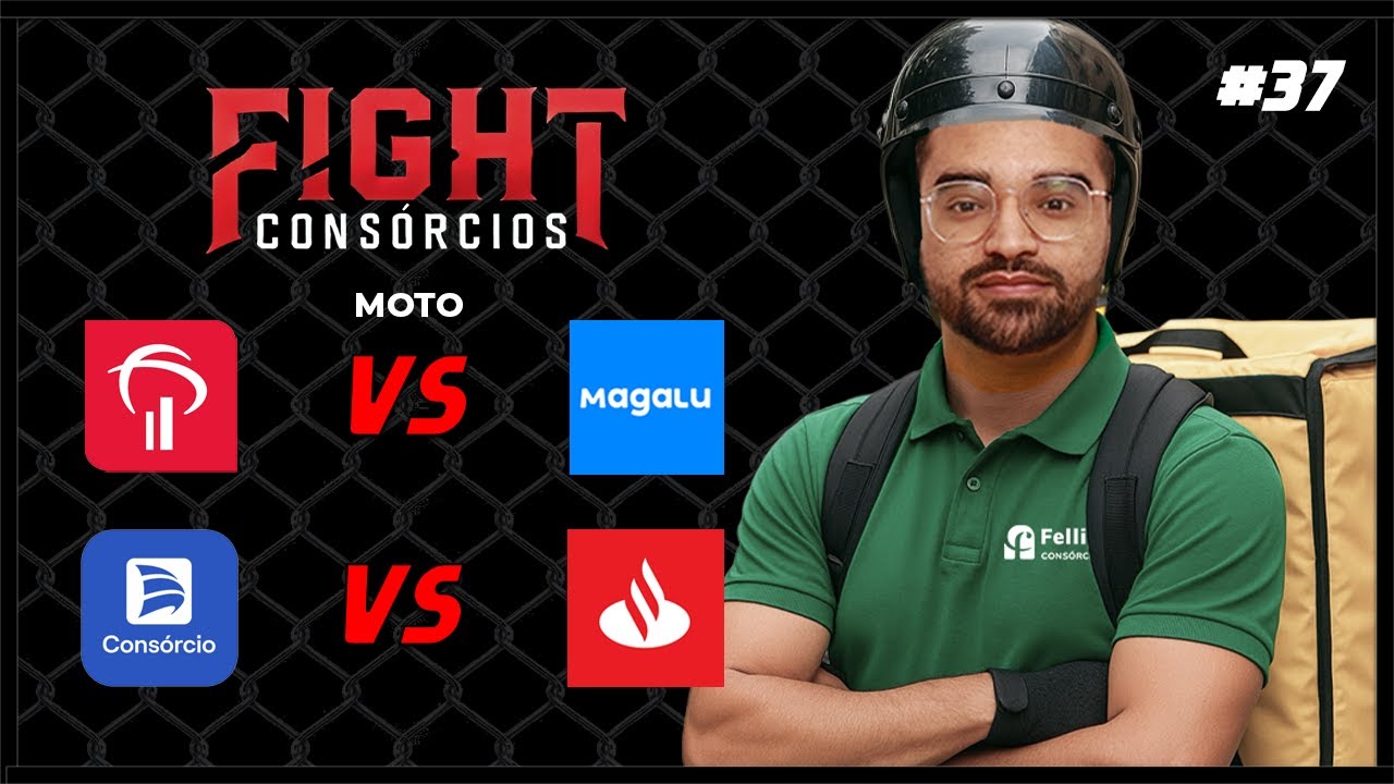 Fight Cons&oacute;rcios &ndash; Bradesco vs Magalu | Porto Seguro vs Santander