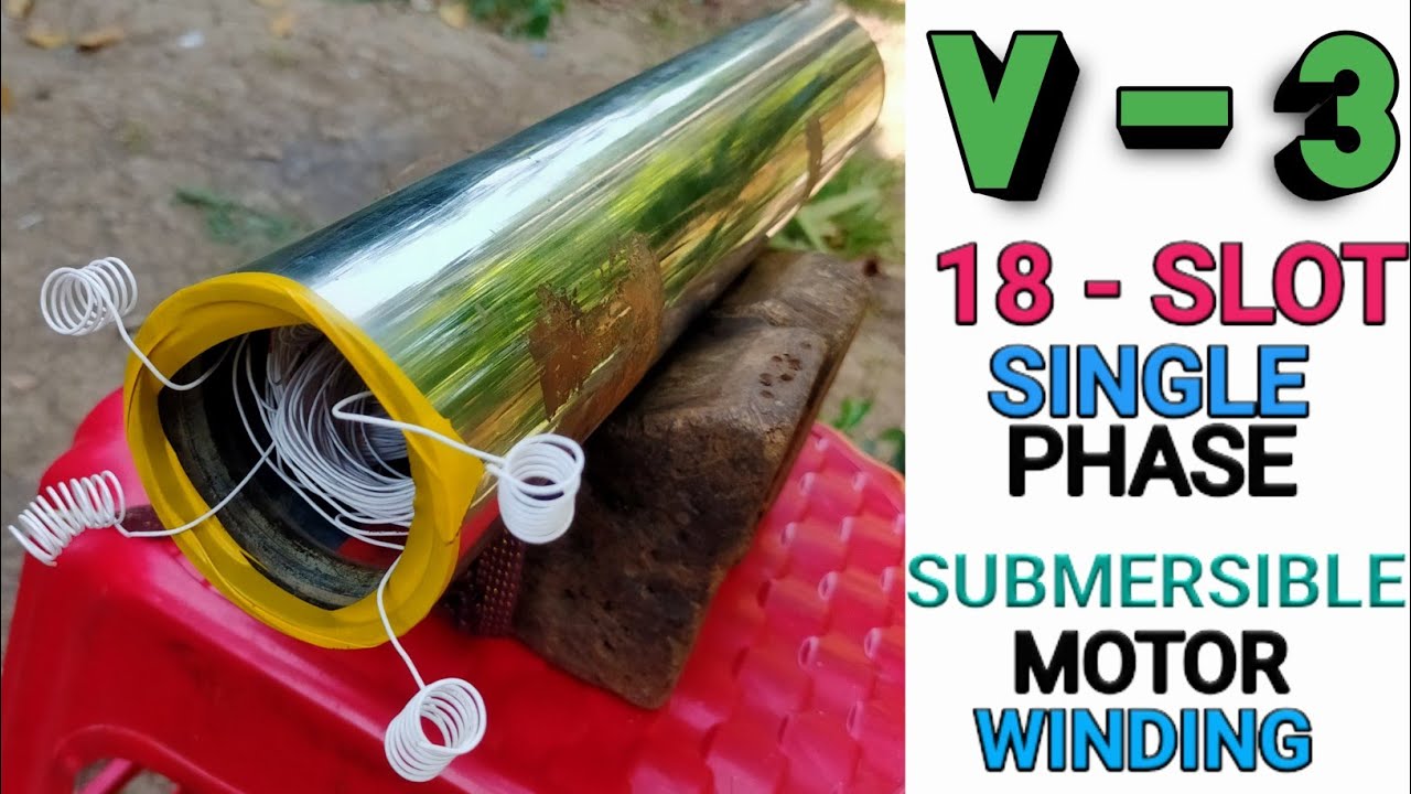 18 Slot 1hp  V-3 Submersible motor winding single phase || motor winding