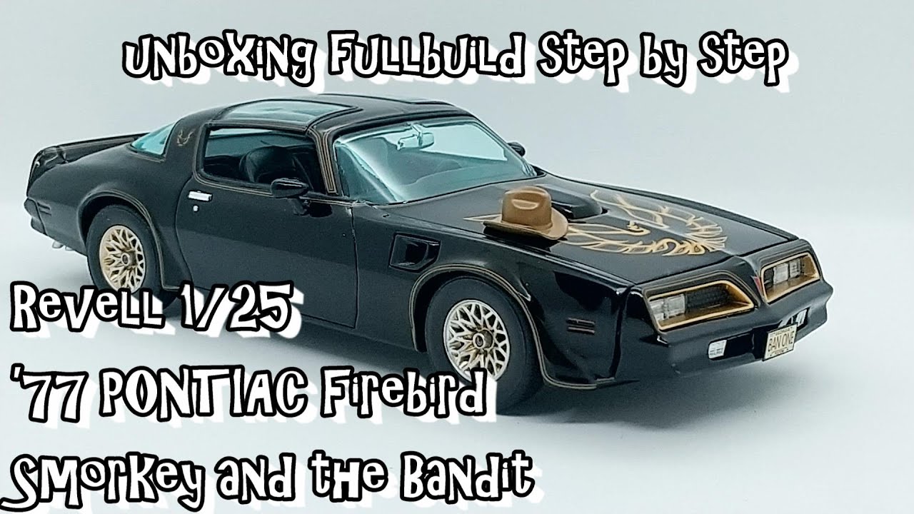 Revell 1/25 ’77 Pontiac Firebird “Smokey and the Bandit” unboxing fullbuild step by step