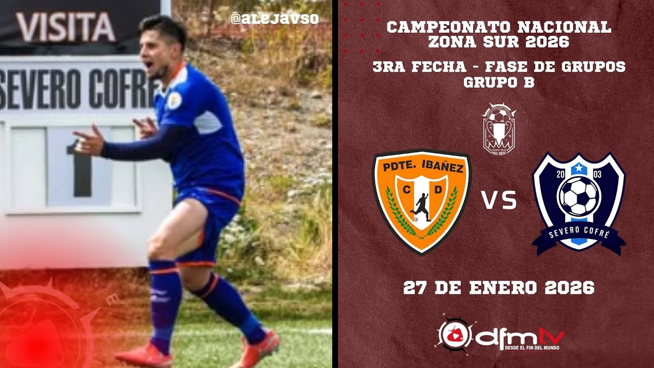 CAMPEONATO NACIONAL ZONA SUR 2026 | PDTE. IBAÑEZ V/S SEVERO COFRE | 3RA FECHA - GRUPO B (25/01/2026)