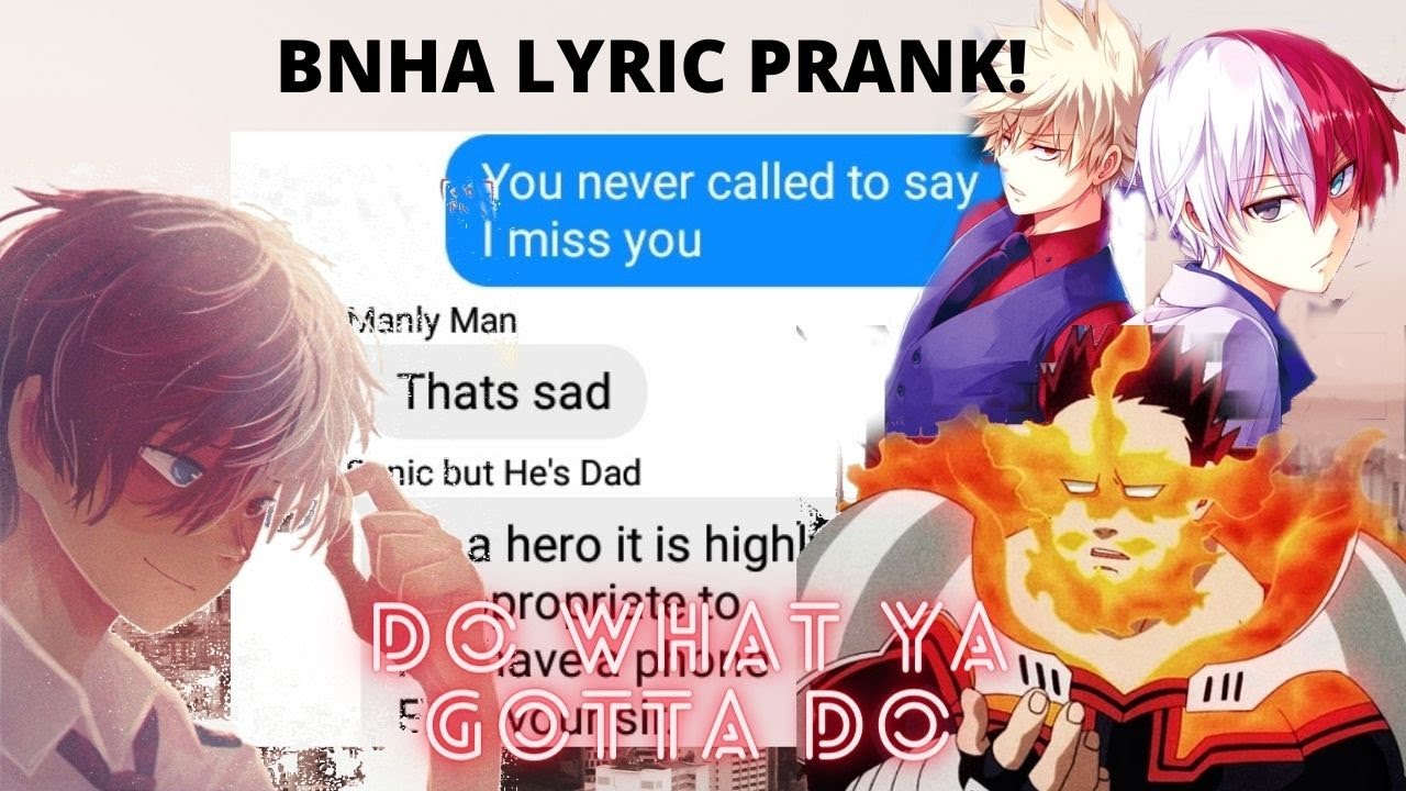 Do What Ya Gotta Do - BNHA Lyric Prank