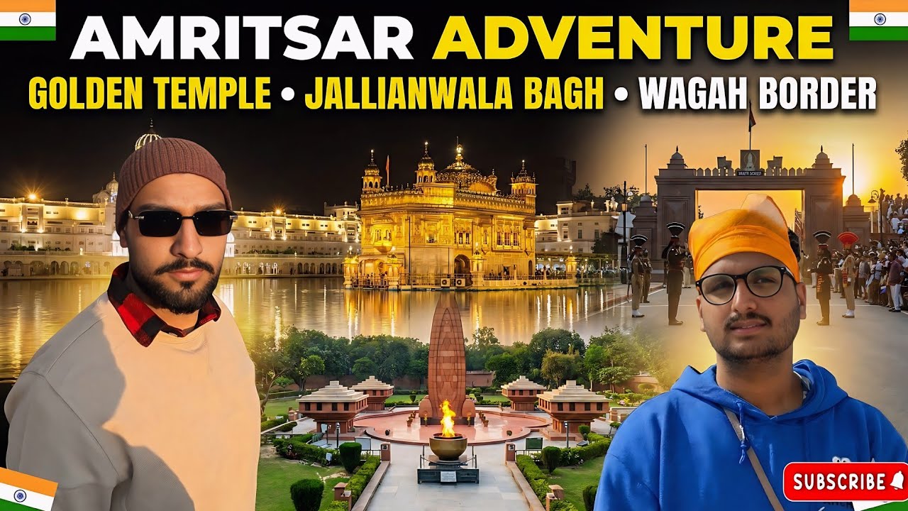 Amritsar Ultimate Travel Guide: Everything You Need to See!