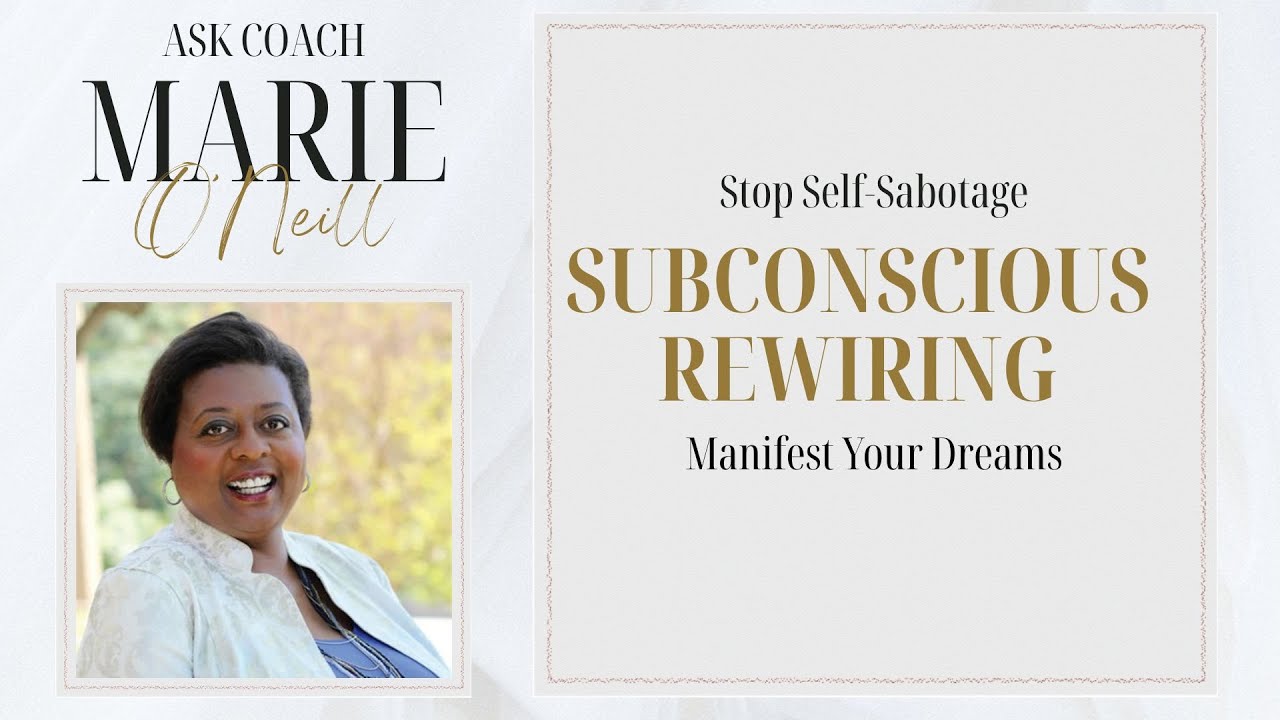 : Stop Self-Sabotage | Master Your Mindset | Manifest Your Dreams | Ask Coach Marie Ep. 122