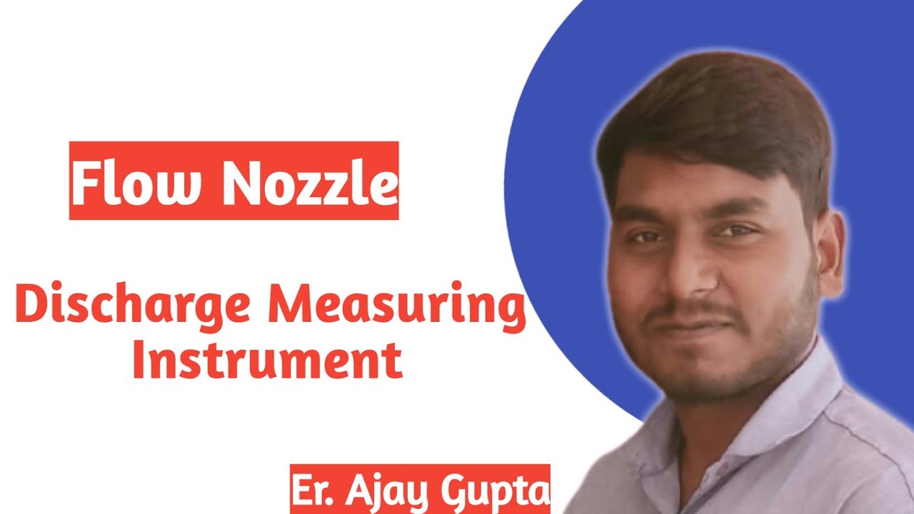 Flow Nozzle | Discharge Measuring Instrument | By Ajay Sir in Hindi | Metta Gyan