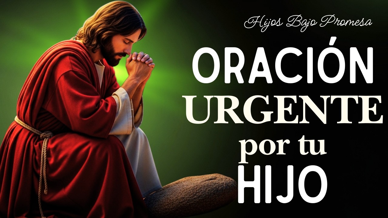 💚 Si notas CONFUSIÓN en tu HIJO, Haz esta ORACIÓN | AHORA