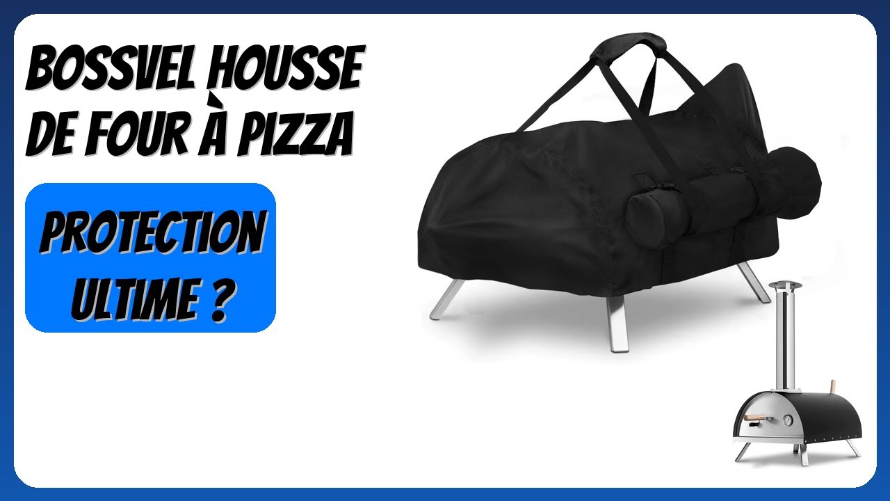 AVIS (2026) : Bossvel Housse de four à pizza. DÉTAILS