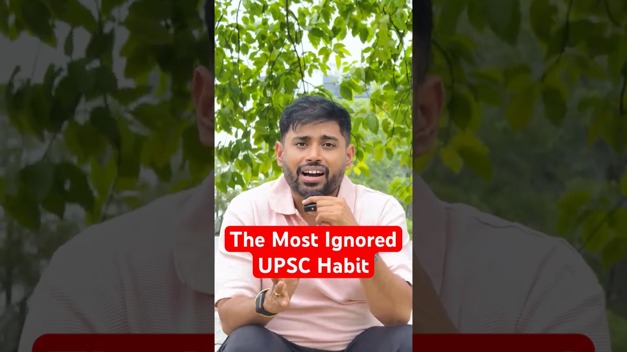 The Most Ignored Part of UPSC Preparation?