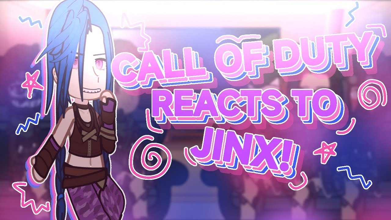 「 ✦CALL OF DUTY REACTS TO JINX!✦ 」||Arcane x Cod