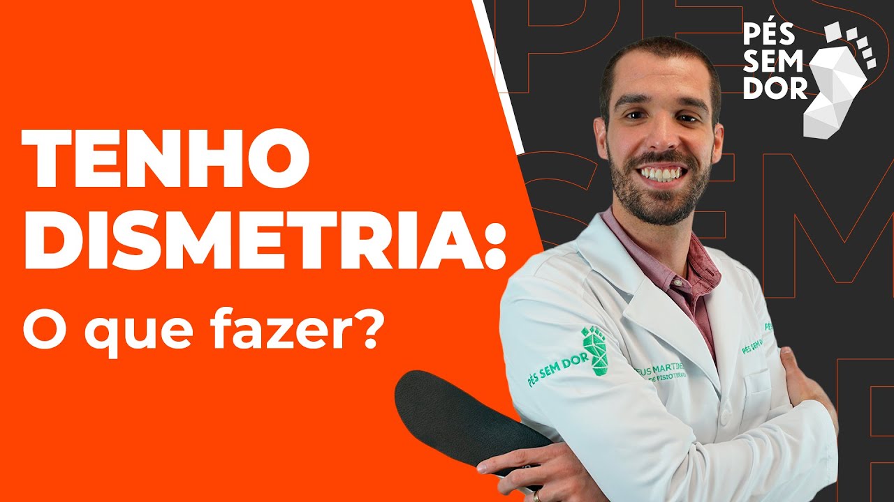 TENHO DISMETRIA: O QUE FAZER?  | Pés Sem Dor