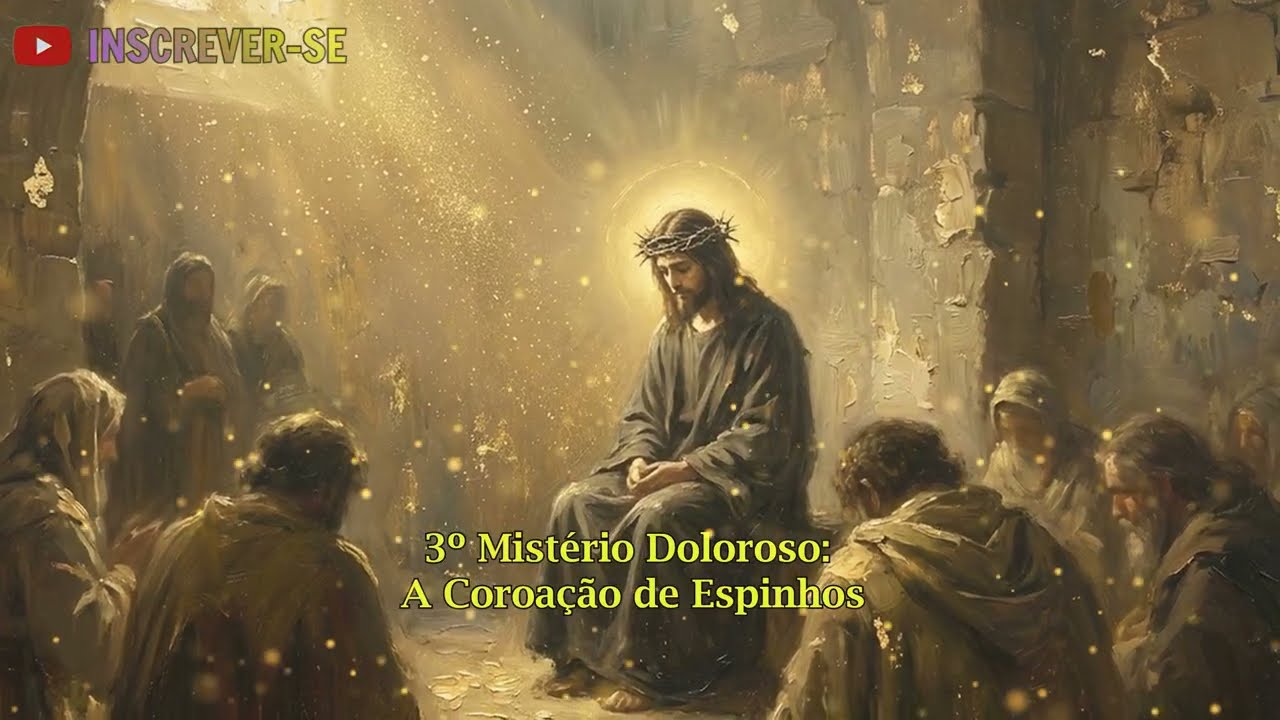 TERÇO DE HOJE - 20/03/2026 - SEXTA-FEIRA: MISTÉRIOS DOLOROSOS - 18 HORAS