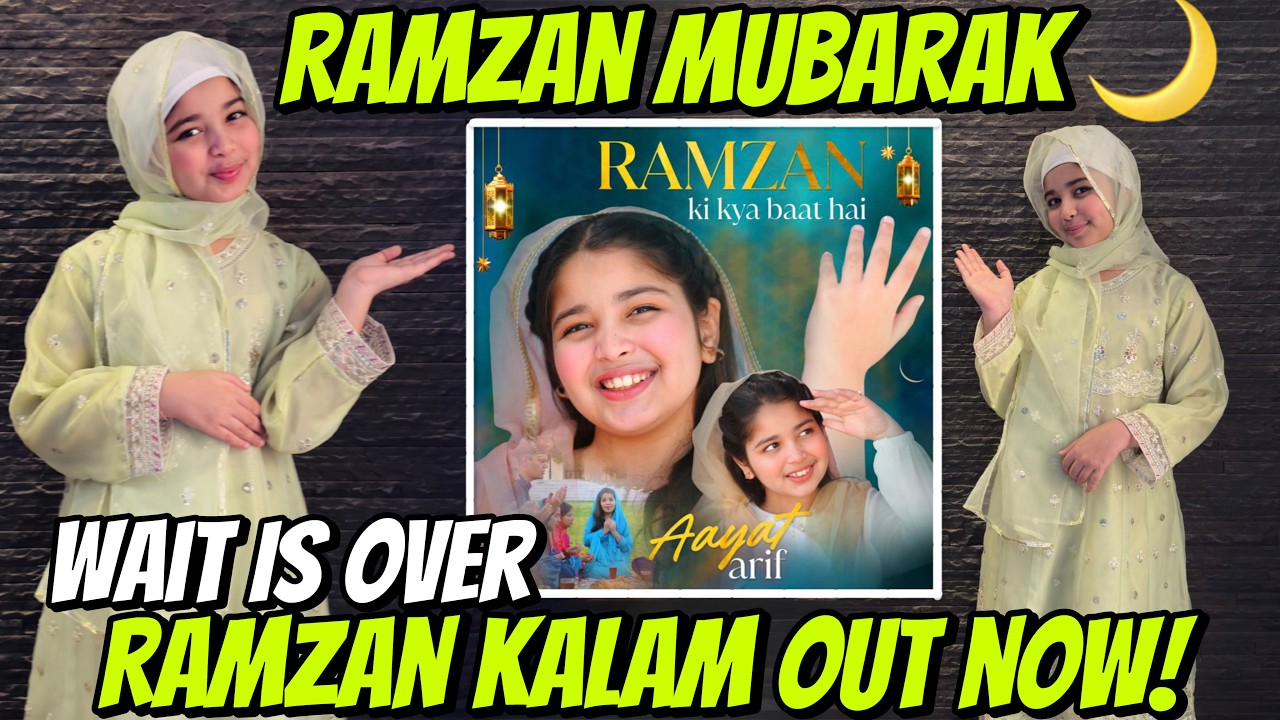 Aayat Arif II Ramzan Mubarak 🌙 New kalam out || wait is over II vlog