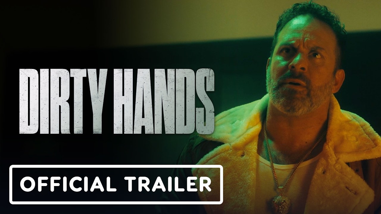 Dirty Hands - Official Trailer (2026)