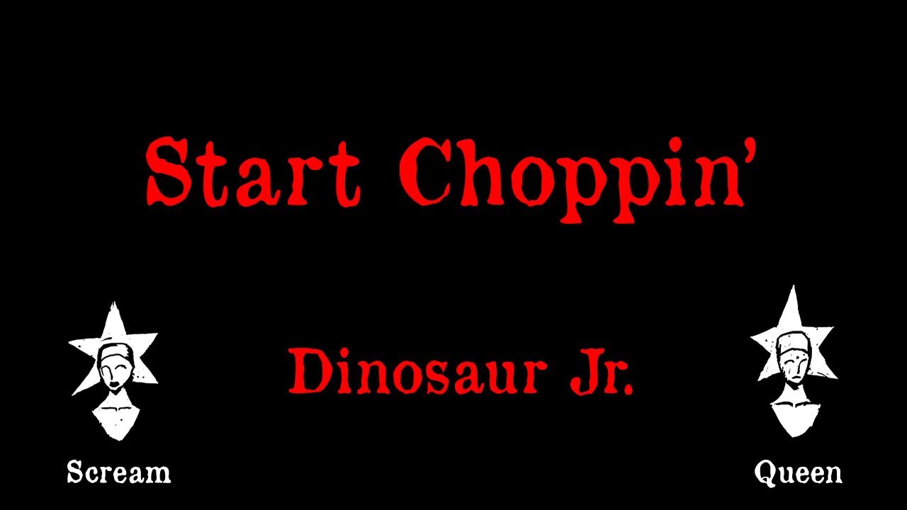 Dinosaur Jr - Start Choppin' - Karaoke