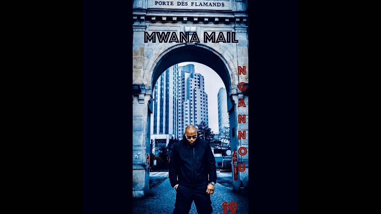 Mwana Mail - NGANNOU 19 (Clip Officiel)