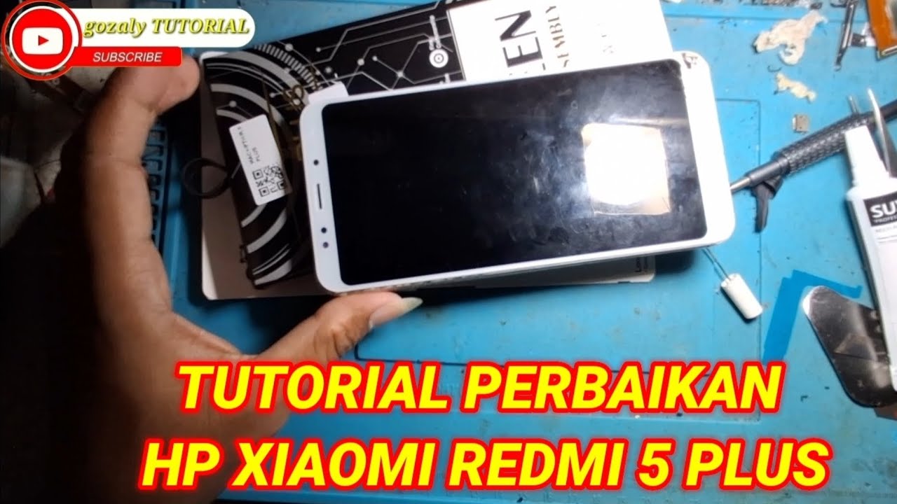 Tutorial perbaikan hp redmi 5 plus 