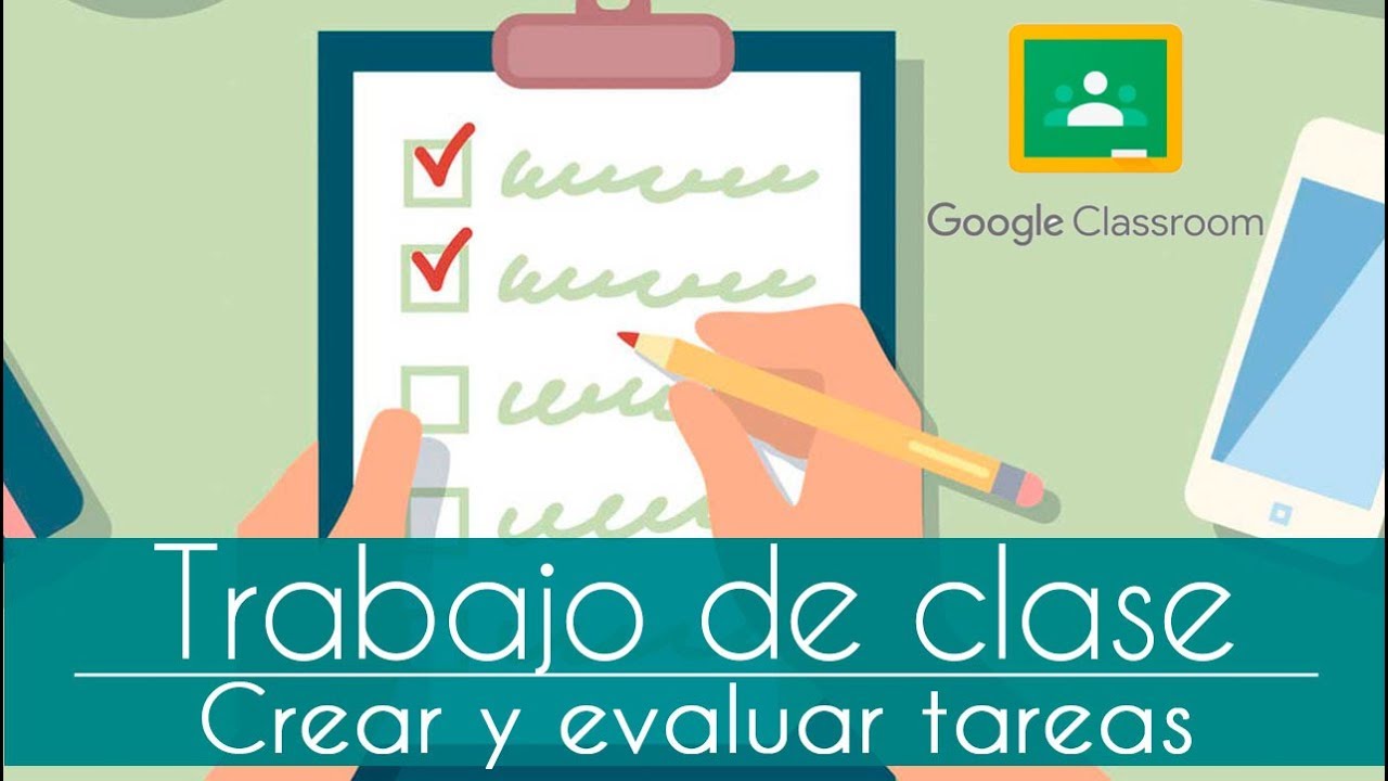 Cómo crear y evaluar tareas en Google Classroom - Ideas para profes